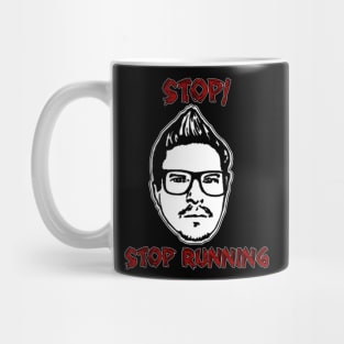 Stop Running Mug